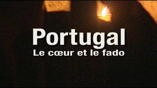 quotPortugal le cœur et le fadoquot un film de Pierre Brouwers [upl. by Ikilisav821]