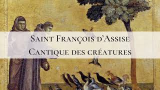 Saint François d’Assise  Cantique des Créatures [upl. by Enisaj]