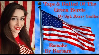 Remake  Taps  Ballad Of The Green Berets  SSgt Barry Sadler  By Barbara [upl. by Anitsahs]