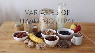 Variaties op je havermout ontbijt [upl. by Halle]