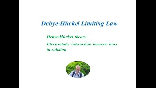 Debye Hueckel limiting law AA [upl. by Notgnihsaw918]