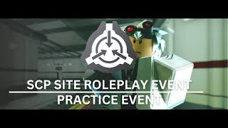 CampR SCP Site Roleplay Live Practice Event Part 3 [upl. by Nnylrefinnej]