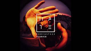 Alarico  HATE Podcast 323 [upl. by Ethelbert]