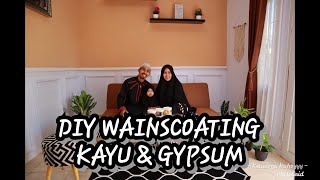 DIY WAINSCOTING KAYU DAN GYPSUM UNTUK RUANG TAMU MINIMALIS  WALLDECOR [upl. by Lombardo]