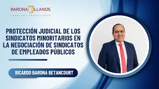 PROTECCIÓN JUDICIAL DE SINDICATOS MINORITARIOS EN NEGOCIACIÓN DE SINDICATOS DE EMPLEADOS PÚBLICOS [upl. by Fidole]