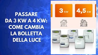 Passare da 3 kw a 4 kw come cambia la bolletta della luce [upl. by Donelle]