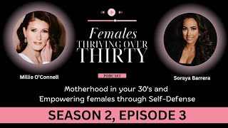 Motherhood in your 30s amp Empowering females through SelfDefense ♡ Females Thriving Over 30 Podcast [upl. by Jamnis]