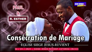 🔻REPLAY◾️LES MOMENTS FORTS DE LA CONSECRATION DU MARIAGE DE PAUL ET RUTH ESTHER [upl. by Ambros]