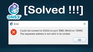 Solved   GNS3 issue  WinError 10049 The requested address is not valid in its context [upl. by Pasahow]