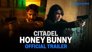 Citadel Honey Bunny  Official Trailer  RajampDK  Russo Brothers  Varun Samantha Kay Kay Saqib [upl. by Booker]