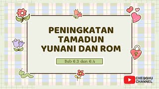 SEJARAH TINGKATAN 1 KSSM BAB 63 DAN 64  PENINGKATAN TAMADUN YUNANI DAN ROM [upl. by Reiss987]