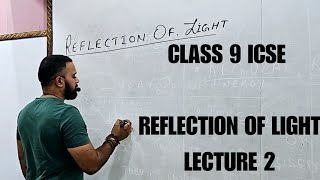 REFLECTION OF LIGHT  CLASS 9  ICSE  LECTURE2 [upl. by Sehcaep]