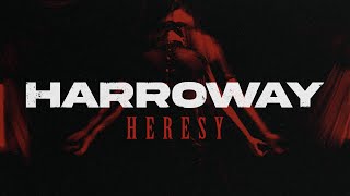 Harroway  quotHeresyquot Music Video [upl. by Sims]