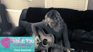 Annabel Whitledge  Which You Home Sessions [upl. by Eldorado281]