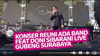 KONSER REUNI ADA BAND FEAT DONI SIBARANI LIVE GUBENG SURABAYA [upl. by Searcy]