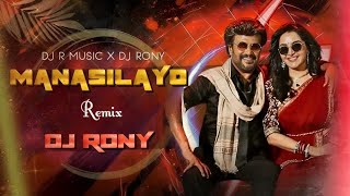 Manasilaayo  Remix  DJ Rony  Rajinikanth  Anirudh Ravichander  Tamil Dj Gan  Kerala Remix [upl. by Valentia261]