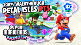 PETAL ISLES PART 5  100 WALKTHROUGH GAMEPLAY  Super Mario Bros Wonder TIMESTAMPS [upl. by Thamora]