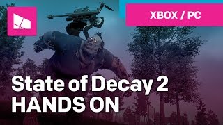 Hands on with State of Decay 2 Xbox One PC [upl. by Puri]