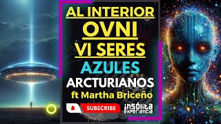 Vi al interior de un OVNI a unos SERES AZULES me dijeron que eran ARCTURIANOS Martha Briceño [upl. by Derril]