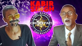 KBC Spoof  Kaun Banega Crorepati  Kabir Singh  Kabir Banega Crorepati  Fanky Bishal [upl. by Kidd]