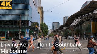 Driving Kensington to Southbank  Melbourne Australia  4K UHD [upl. by Maleki]