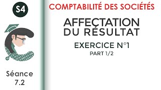 Affectation des résultats Exercice corrigé N°1 12 LaComptabilitédessociétés [upl. by Kev]