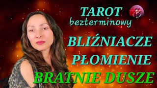 Bliźniacze PłomienieBratnie Dusze  TAROT bezterminowy [upl. by Astrahan457]