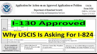 I130 Petition is Approved and why USCIS Is Asking For I824  Form I824 [upl. by Akeem]