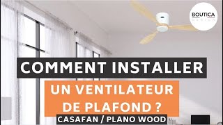 Comment installer un ventilateur plafond en bois  Eco Plano Bois  Casafan [upl. by Creedon]