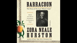 Summary Barracoon The Story of the Last quotBlack Cargoquot by Zora Neale Hurston in 5 Minutes  Book [upl. by Lebisor]