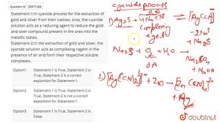 Statement1In cyanide process for the extraction of gold and silver from their natives ores [upl. by Nnaasil711]