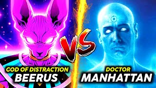 Beerus Vs Dr Manhattan  Can Beerus Defeat Dr Manhattan   HINDI [upl. by Jemie]