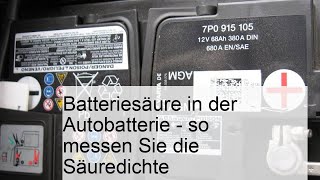 Batteriesäure messen So überprüfen Sie die Säuredichte Ihrer Autobatterie [upl. by Ailel]