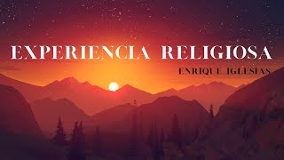 Experiencia Religiosa  Enrique Iglesias  video letra [upl. by Shipp]