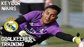 Keylor Navas  Goalkeeper Training  Real Madrid CF [upl. by Newcomer427]