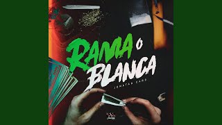 Rama O Blanca [upl. by Deedahs]