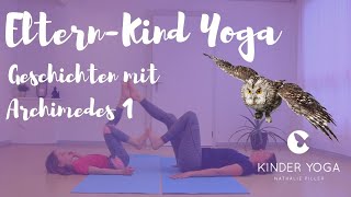 ElternKind Yoga  Geschichten mit Archimedes 1 [upl. by Harahs632]