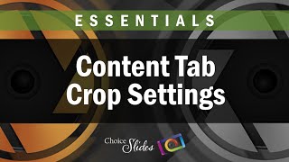 Photopia Essentials  Content Tab Crop Settings [upl. by Leirbma]