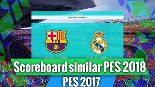 PES 2017  Scoreboard similar PES 2018 by Estarlen Silva Download and Install😍🎮🏐 [upl. by Nesnej]