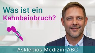 Was ist ein Kahnbeinbruch  Medizin ABC  Asklepios [upl. by Carlota]