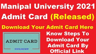 Manipal University 2021 Admit Card Released  How To Download Manipal University Admit Card 2021 [upl. by Sisto]