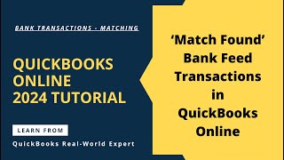 QuickBooks Online Bank Transactions  Match Found Button in Bank Feed Transactions  QBO Banking [upl. by Nerita]