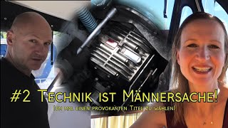 Beni und Bori on Board2 TechnikCheck und erste Reparaturen [upl. by Tips]