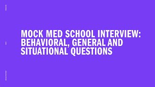 Mock Medical School Interview Behavioral General and Situational Questions  Kaplan MCAT [upl. by Nahtnanhoj]