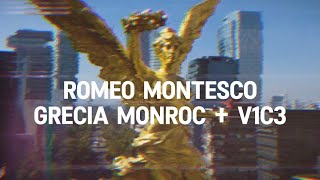 GRECIA MONROC  V1C3  Romeo Montesco 🪽 [upl. by Lynnworth49]