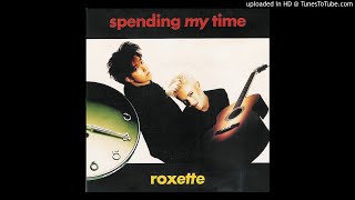 Roxette  Spending my time Instrumental [upl. by Tallula]