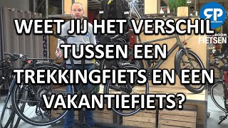 WEET JIJ HET VERSCHIL TUSSEN EN TREKKINGFIETS EN EEN VAKANTIEFIETS [upl. by Nnaitsirk294]