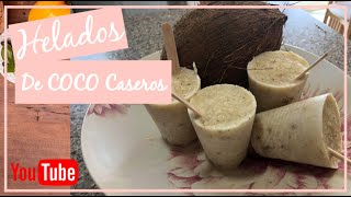 HELADOS DE COCO CASEROS  Helados Cremositos [upl. by Niarbo135]