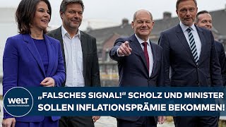 INFLATIONSPRÄMIE quotFalsches Signalquot Kanzler Scholz und seine Minister sollen 3000 Euro bekommen [upl. by Berlinda]