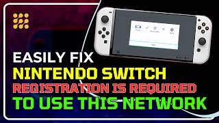 How to FIX Nintendo Switch Registration is Required to Use This Network Error  Stepbystep Guide [upl. by Odinevneib]